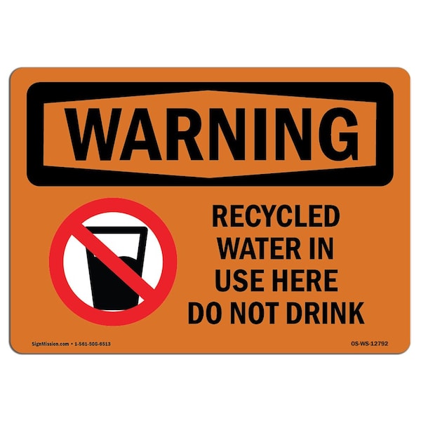 Safety Sign, OSHA WARNING, 18" Height, Aluminum, Recycled Water In Use Here Do Not Drink, Landscape